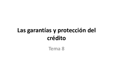 Miniatura del documento Tema-8-Las-garantias-y-proteccion-del-credito.pdf