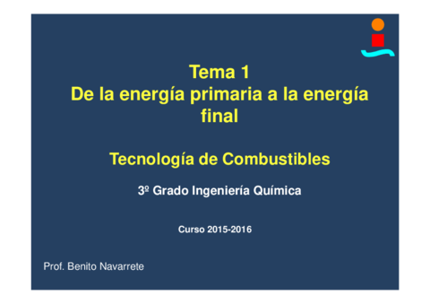 Miniatura del documento TECO 2016. TEMA 1 DE LA ENERGIA PRIMARIA A LA FINAL.pdf