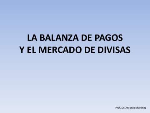 Miniatura del documento Tema 8 - 01 LA BALANZA DE PAGOS Y EL MERCADO DE DIVISAS.pdf