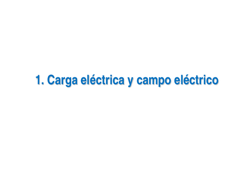Miniatura del documento TEMA-1-CARGA-ELECTRICA-CAMPO-ELECTRICO.pdf