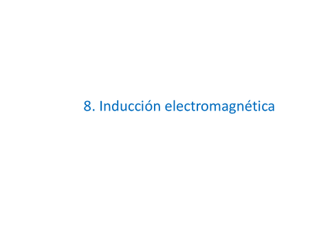Miniatura del documento TEMA-8-INDUCCION-ELECTROMAGNETICA.pdf