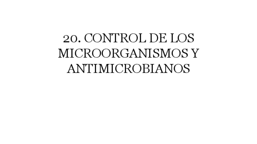 Miniatura del documento 20.-CONTROL-DE-LOS-MICROORGANISMOS-Y-ANTIMICROBIANOS.pdf