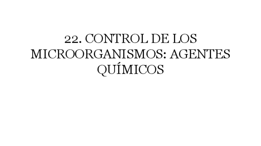Miniatura del documento 22.-CONTROL-DE-LOS-MICROORGANISMOS-AGENTES-QUIMICOS.pdf