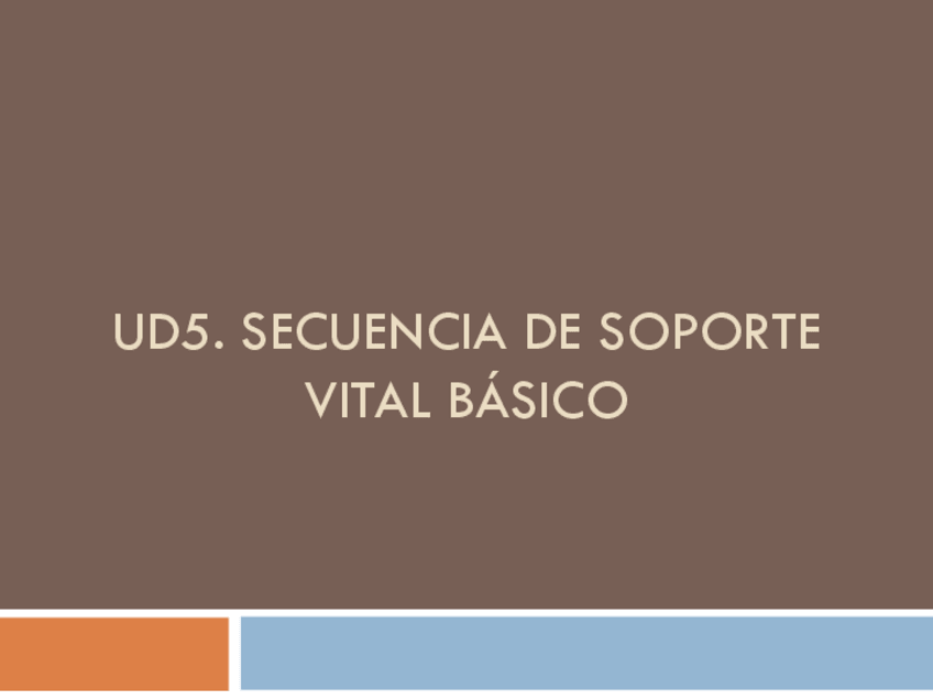 Miniatura del documento UD5-SECUENCIA-DE-SOPORTE-VITAL-BASICO.pdf