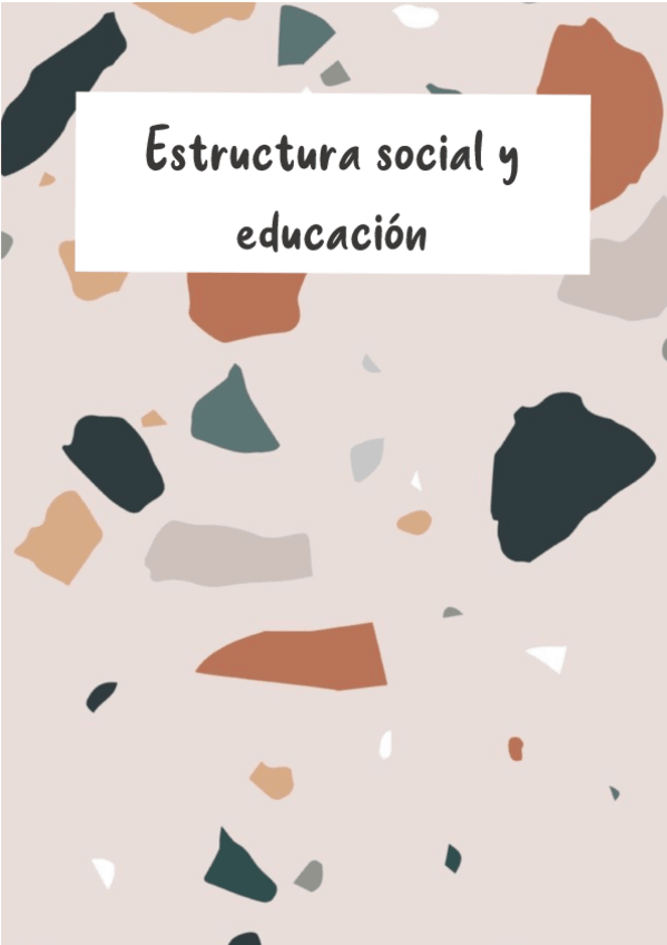 Miniatura del documento ESTRUCTURA-SOCIAL-Y-EDUCACION-APUNTES.pdf