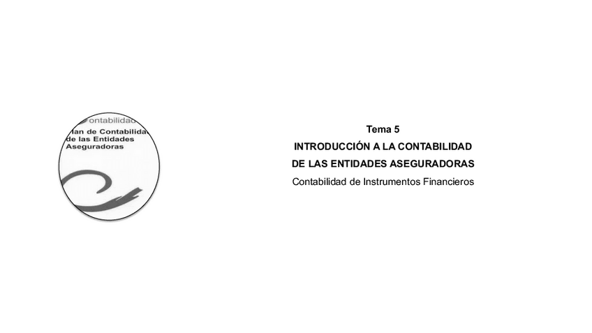 Miniatura del documento TEMA-5.-INTRODUCCION-A-LA-CONTABILIDAD-DE-LAS-ENTIDADES-ASEGURADORAS-CV.pdf
