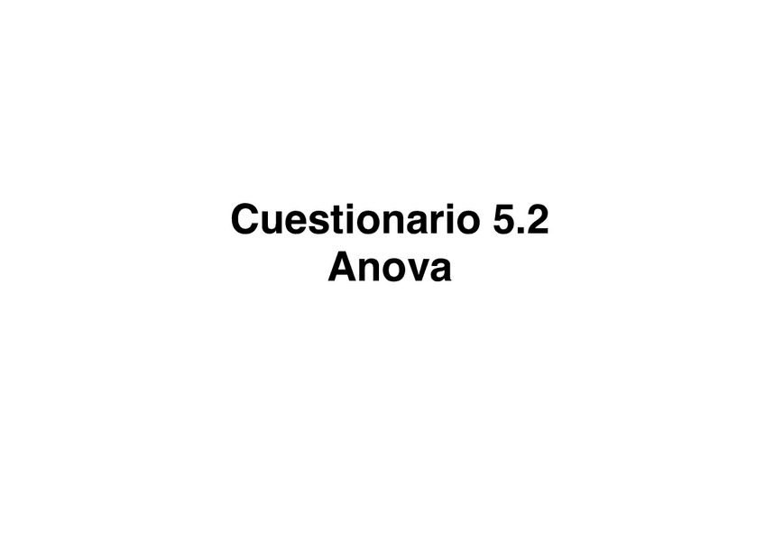 Miniatura del documento Cuestionario-5.2-Anova.pdf