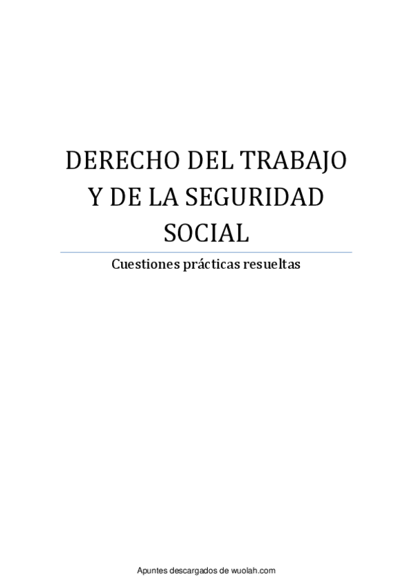 Miniatura del documento PRACTICAS RESUELTAS - DERECHO DEL TRABAJO.pdf