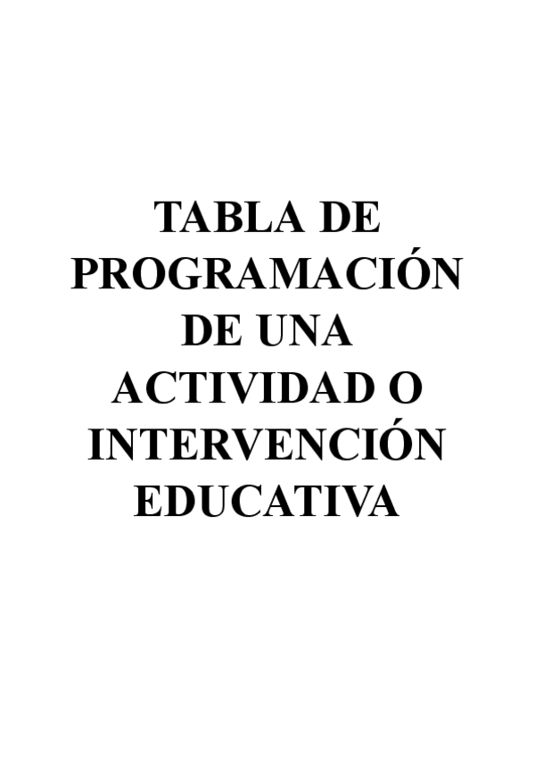 Miniatura del documento TABLA-DE-PROGRAMACION-DE-UNA-ACTIVIDAD-O-INTERVENCION-EDUCATIVA.pdf