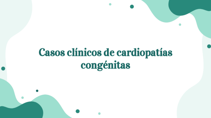 Miniatura del documento casos-clinicos-cardiopatias-congenitas.pdf
