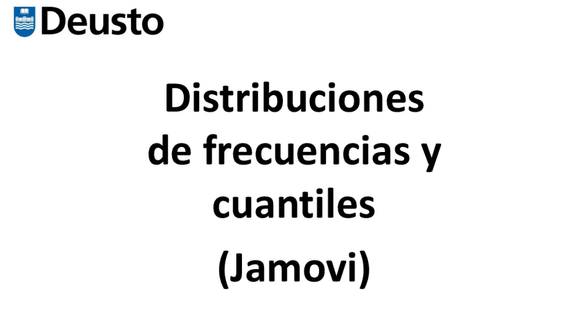 Miniatura del documento Distribuciones-de-frecuencias-y-cuantiles-Jamovi.pdf