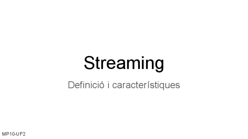 Miniatura del documento RESUMEN-Streaming-SISTEMASINTEGRADOS-HOGARDIGITAL.pdf
