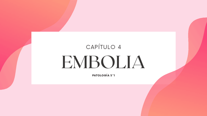 Miniatura del documento Embolia-UAEH-Medicina-3o1-Patologia-Dr.-Victor-M.pdf