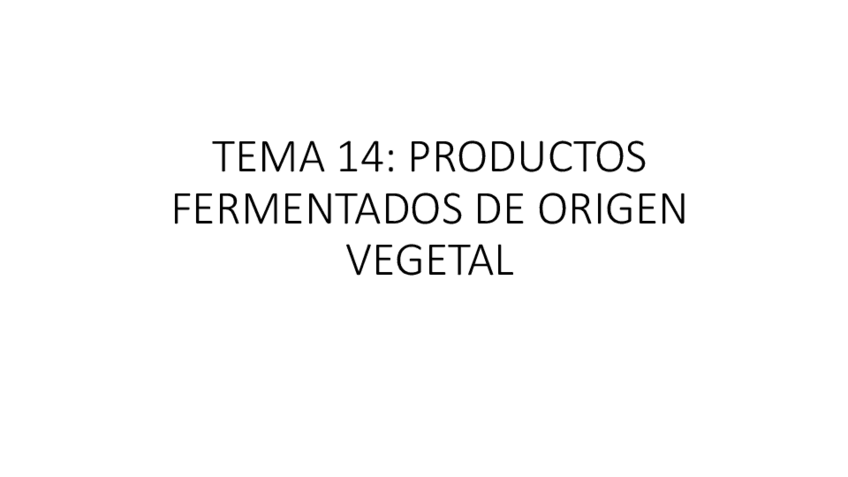 Miniatura del documento Tema-14Productos-fermentados-de-origen-vegetalcambiado.pdf