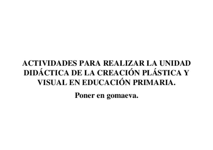 Miniatura del documento ACTIVIDADES-PARA-REALIZAR-LA-UNIDAD-DIDACTICA-DE-LA-CREACION-PLASTICA-Y-VISUAL-EN-EDUCACION-PRIMARIA.pdf