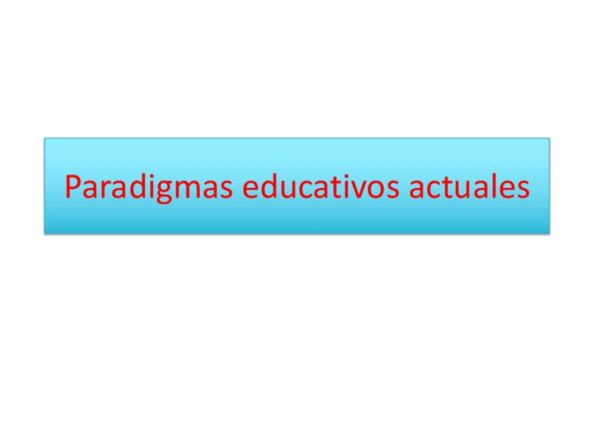 Miniatura del documento Paradigmas-educativos-actuales.pdf
