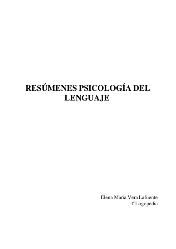 Miniatura del documento Resumenes-psicologia-del-lenguaje-Elena-Vera-1.pdf