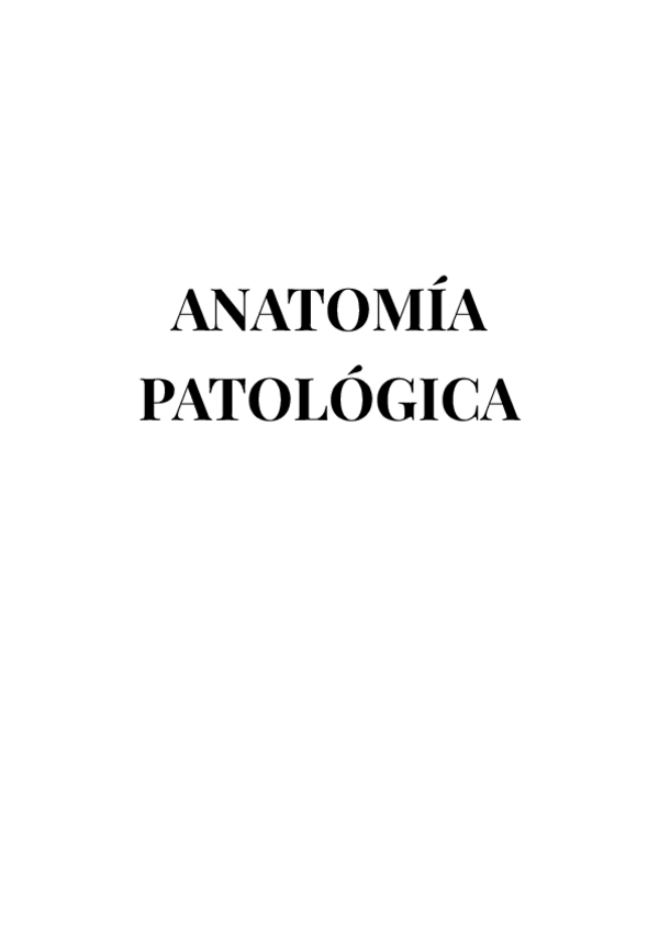 Miniatura del documento APUNTES ANATOMIA-PATOLOGICA 1º PARCIAL.pdf