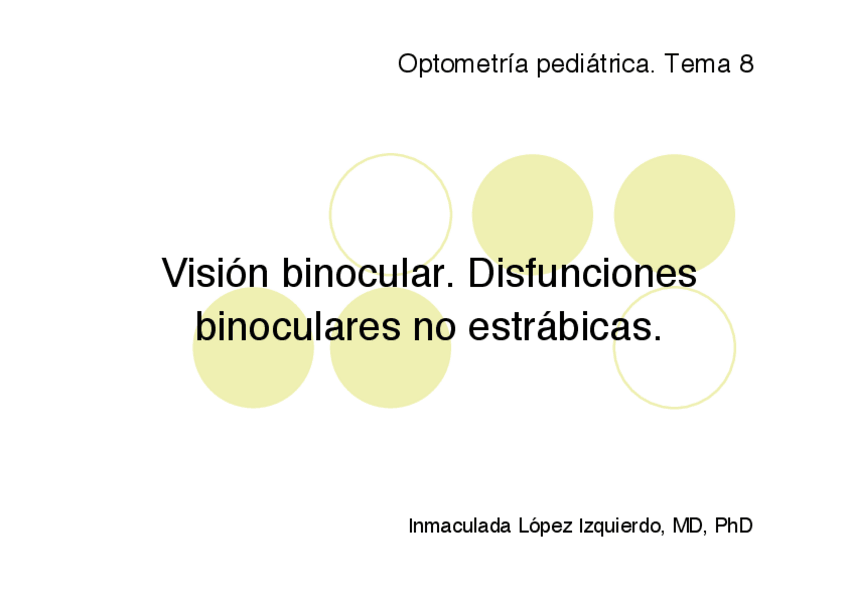 Miniatura del documento Tema 8. Visión binocular. Disfunciones binoculares no estrábicas.pdf
