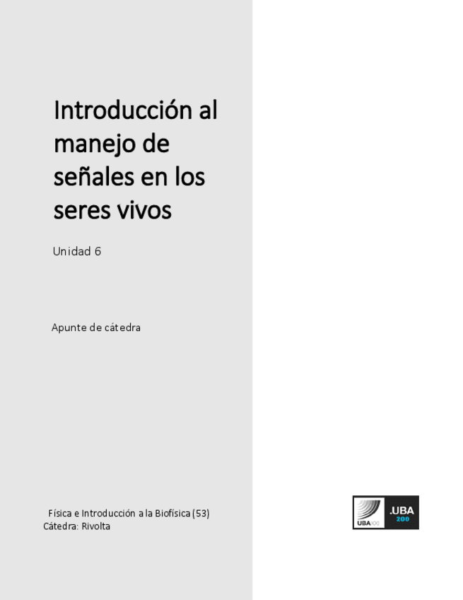 Miniatura del documento U6Introduccion-al-manejo-de-senales-en-los-seres-vivosFisica-e-introduccion-a-la-biofisica.pdf