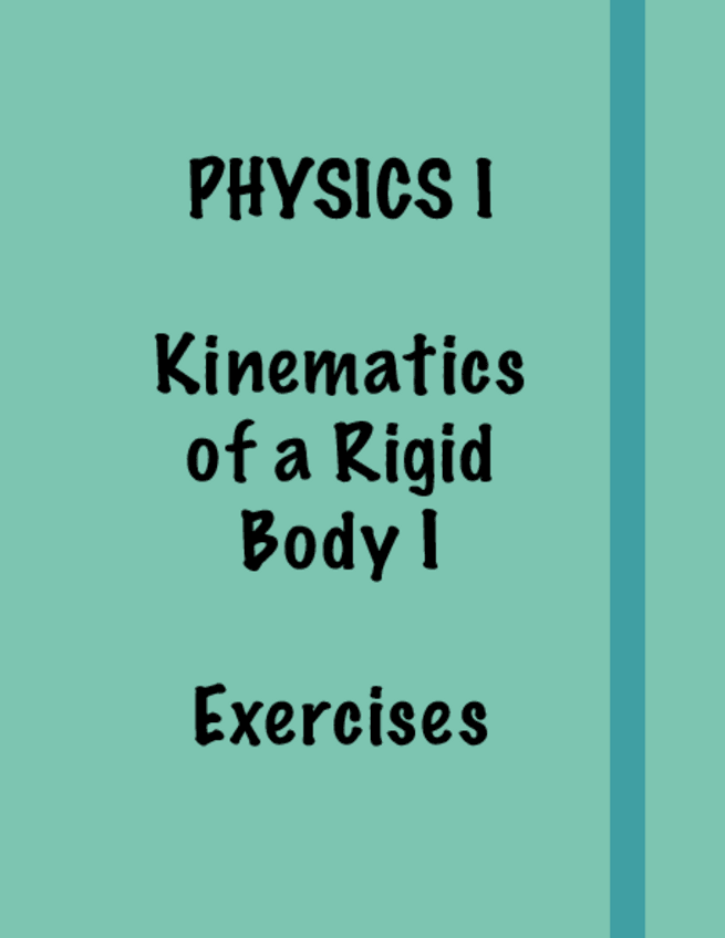Miniatura del documento Physics-I-Exercises-Kinematics-Of-A-Rigid-Body-1.pdf