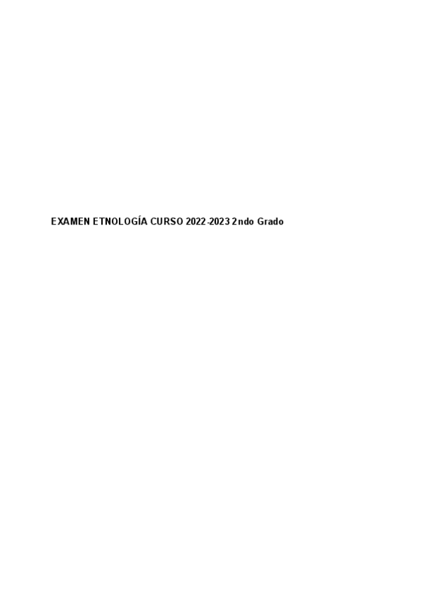 Miniatura del documento EXAMEN1-ETNOLOGIA-CURSO-2022-2023-2ndo-Grado.pdf
