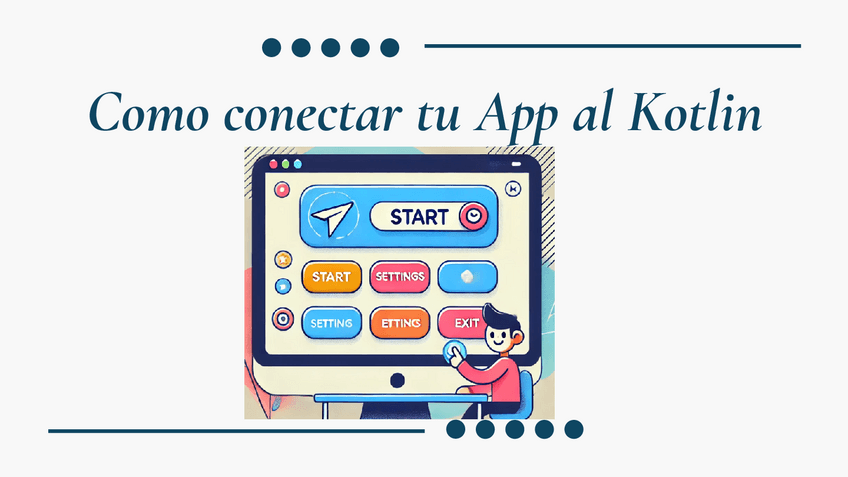 Miniatura del documento Como-conectar-tu-App-a-Kotlin.pdf