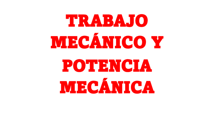 Miniatura del documento TRABAJO-Y-POTENCIA-MECANICA.pdf