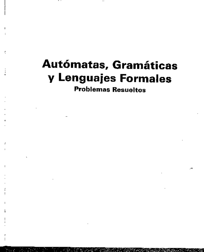 Miniatura del documento Automatas-gramaticas-y-lenguajes-formales.-Problemas-resueltos.pdf