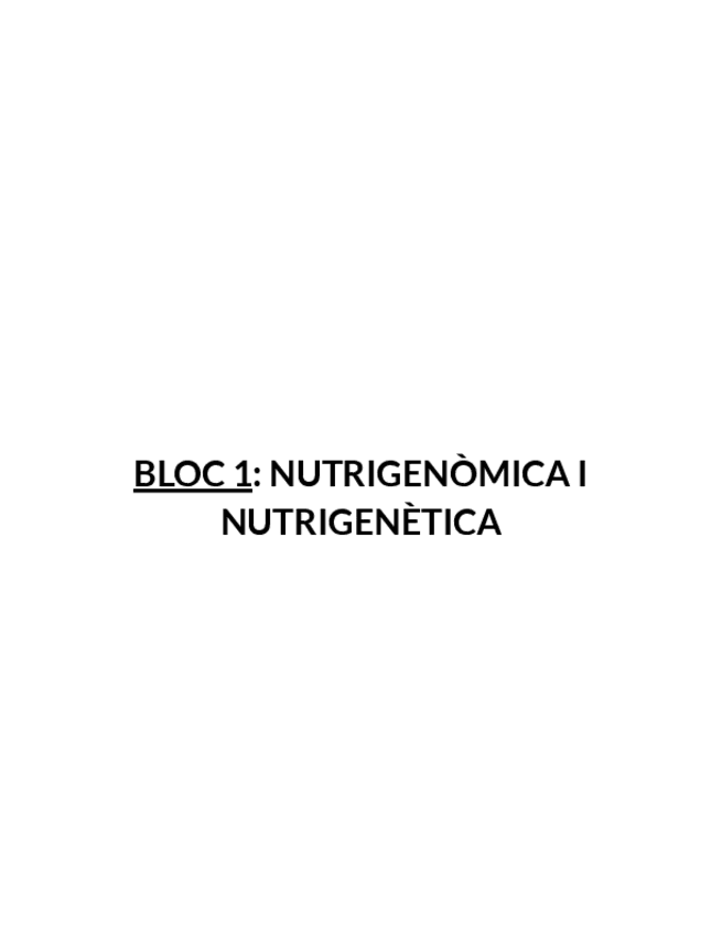 Miniatura del documento BLOC 1. NUTRIGENÒMICA I NUTRIGENÈTICA.pdf