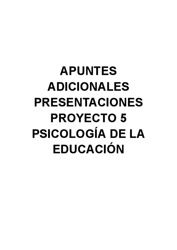 Miniatura del documento APUNTES-ADICIONALES-PRESENTACIONES-PROYECTO-5-PSICOLOGIA-DE-LA-EDUCACION-Documentos-de-Google.pdf