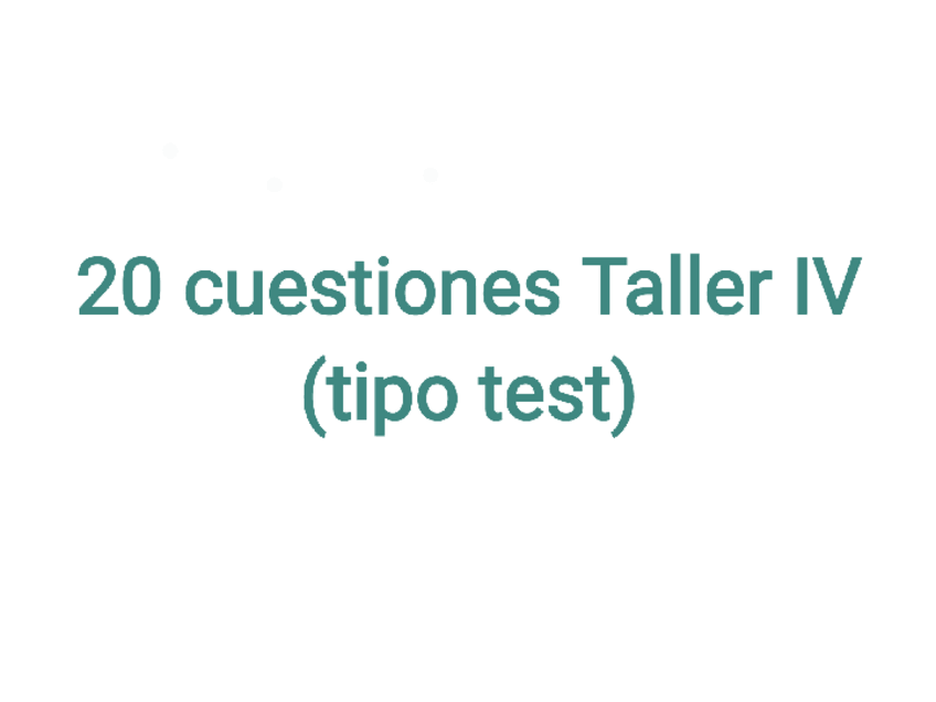 Miniatura del documento Cuestiones Taller IV (Actualizado).pdf