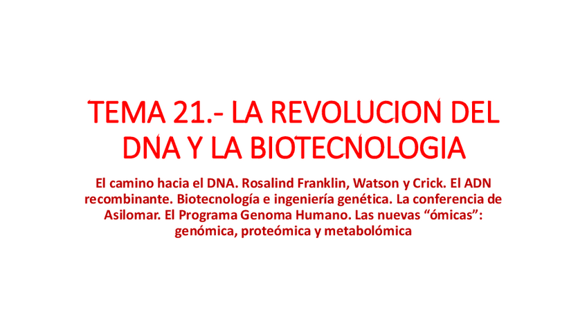 Miniatura del documento TEMA-21-La-revolucion-del-DNA-y-la-Biotecnologia.pdf