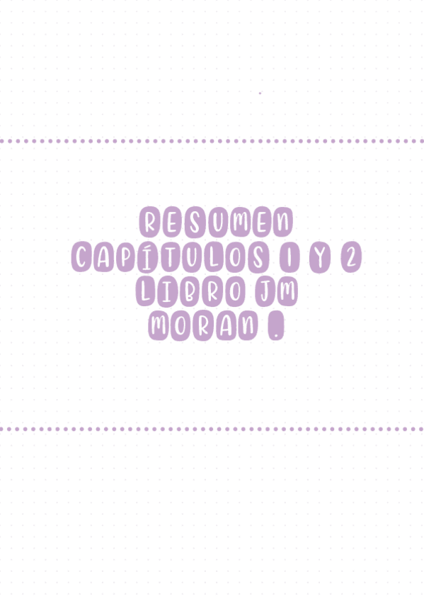 Miniatura del documento Resumenes-bases-JM-MORAN-CAP-1-y-2.pdf