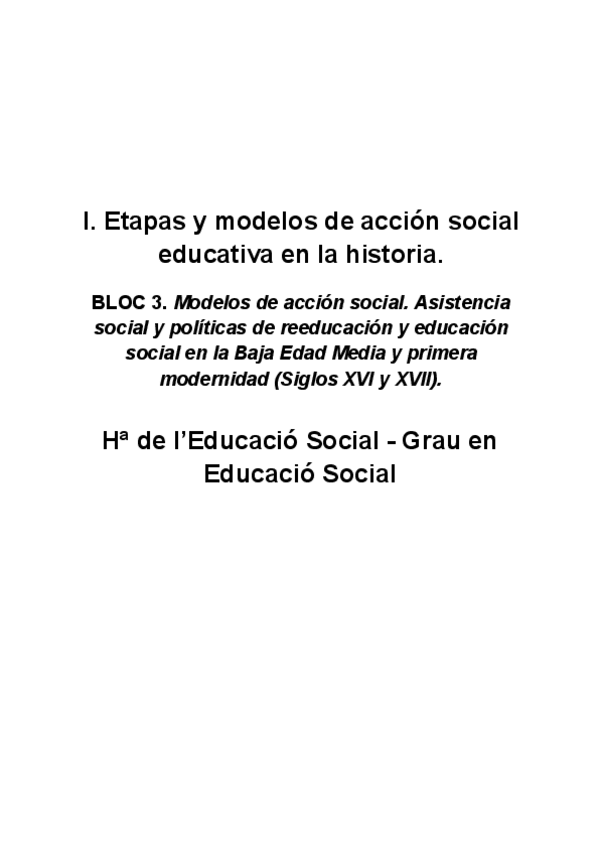 Miniatura del documento BLOC-3.-Modelos-de-accion-social.-Asistencia-social-y-politicas-de-reeducacion-y-educacion-social-en-la-Baja-Edad-Media-y-primera-modernidad-Siglos-XVI-y-XVII.-Historia-ES.pdf