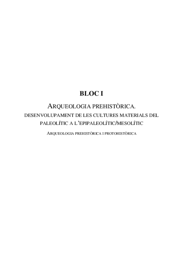 Miniatura del documento Bloc-I.-Desenvolupament-de-les-cultures-materials-Paleolitic-a-Epipaleolitic.pdf