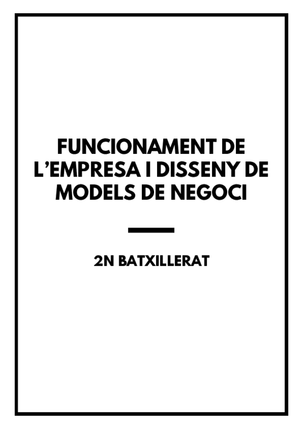 Miniatura del documento FUNCIONAMENT-DE-LEMPRESA-I-DISSENY-DE-MODELS-DE-NEGOCI-SELECTIVITAT-1.pdf