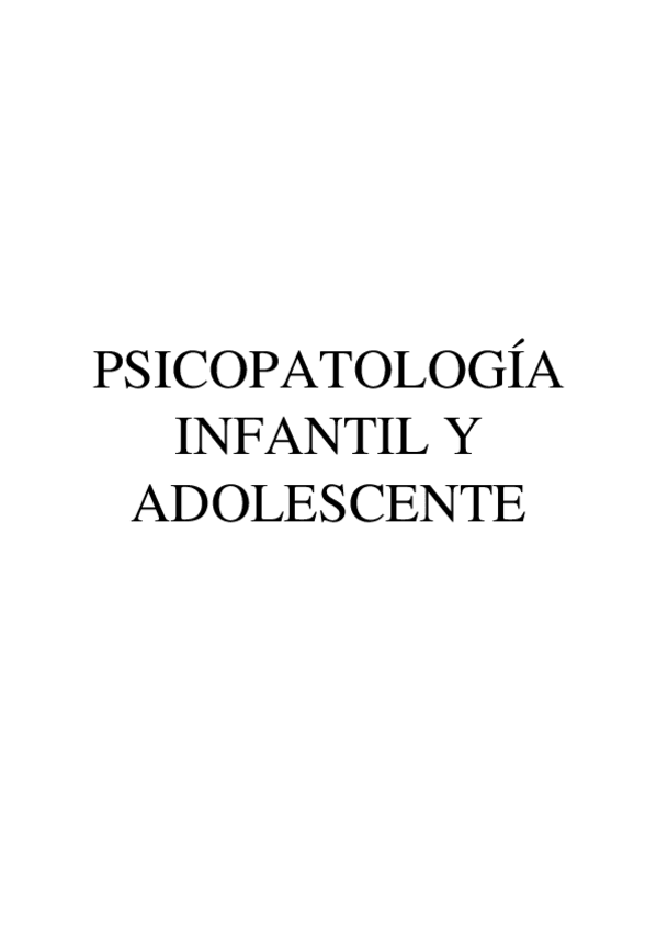 Miniatura del documento PSICOPATLOGIA-INFANTIL-Y-ADOLESCENTE.pdf