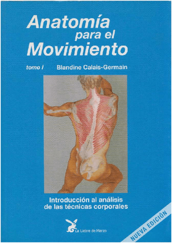 Miniatura del documento Anatomia-Para-el-Movimiento-Tomo-I-Blandine-Calais-Germain.pdf