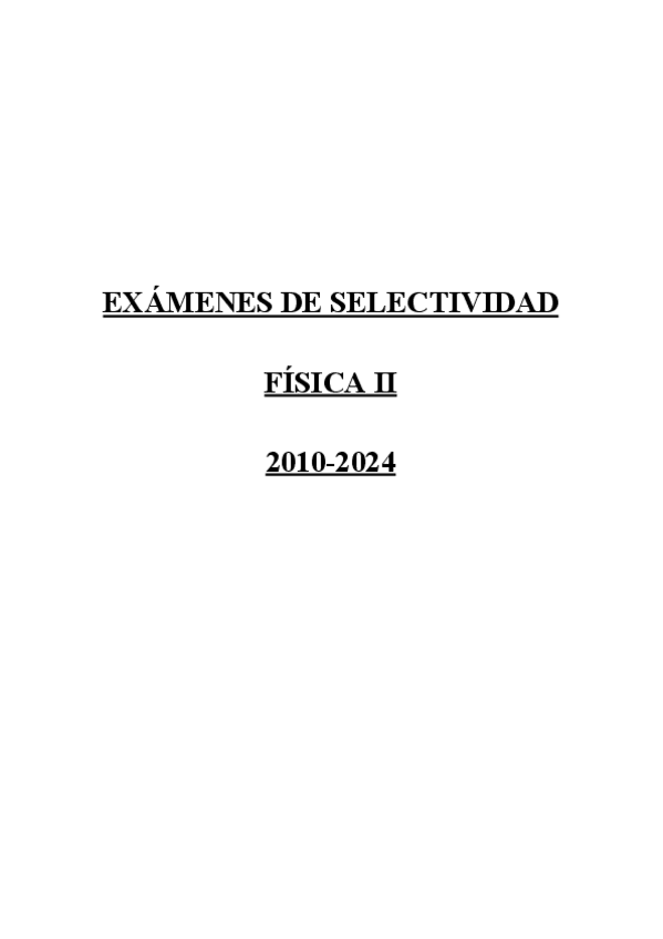 Miniatura del documento Examenes-fisica-selectividad-2010-2024.pdf