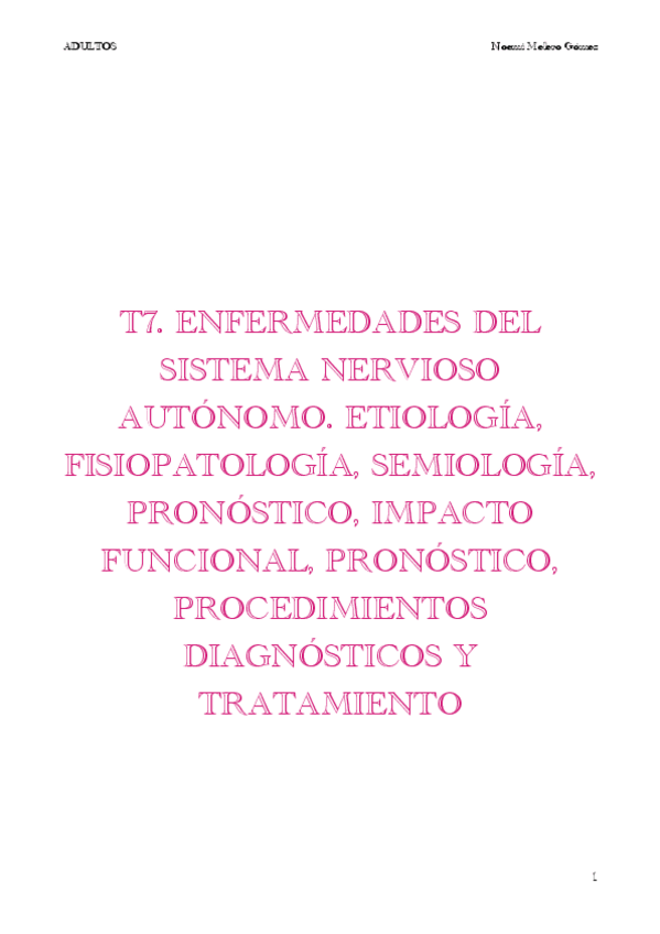 Miniatura del documento T7.-ENFERMEDADES-DEL-SISTEMA-NERVIOSO-AUTONOMO.-ETIOLOGIA-FISIOPATOLOGIA-SEMIOLOGIA-PRONOSTICO-IMPACTO-FUNCIONAL-PRONOSTICO-PROCEDIMIENTOS-DIAGNOSTICOS-Y-TRATAMIENTO.pdf