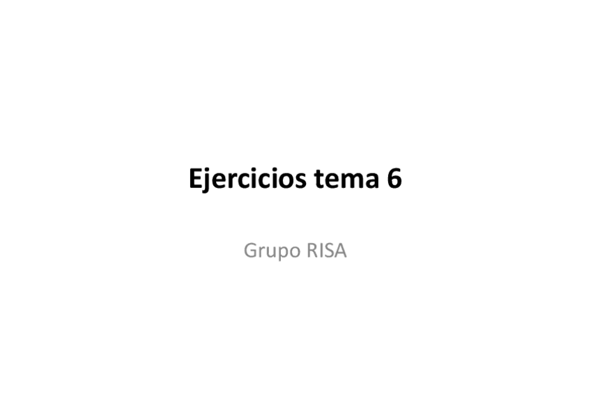 Miniatura del documento Ejercicio grupo RISA (tema 6).pdf