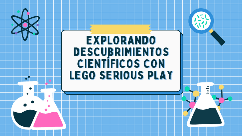Miniatura del documento Explorando-Descubrimientos-Cientificos-con-Lego-Serious-Play.pdf