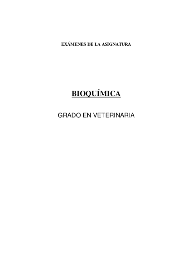 Miniatura del documento EXAMEN FINAL BIOQUIMICA (GRADO Veterinaria)[647].doc