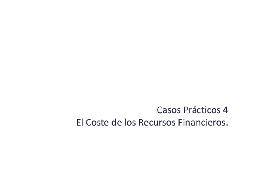 Miniatura del documento Profe_Casos Practicos 4 Elcoste de los Recursos Financieros.pdf