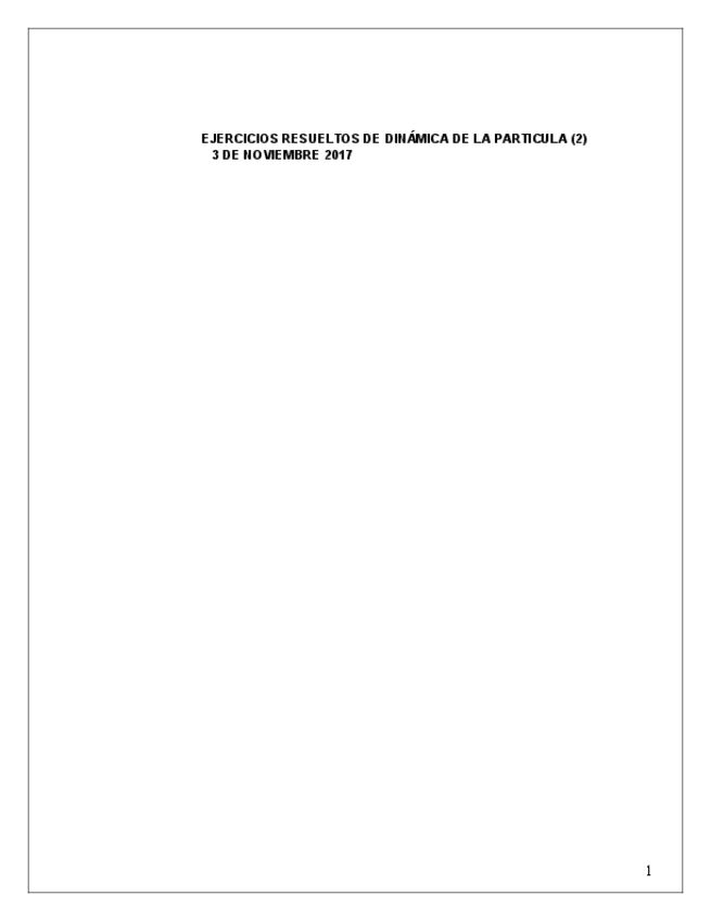 Miniatura del documento Ejercicios resueltos de dinámica de la particula  (2) del 3 de noviembre.pdf