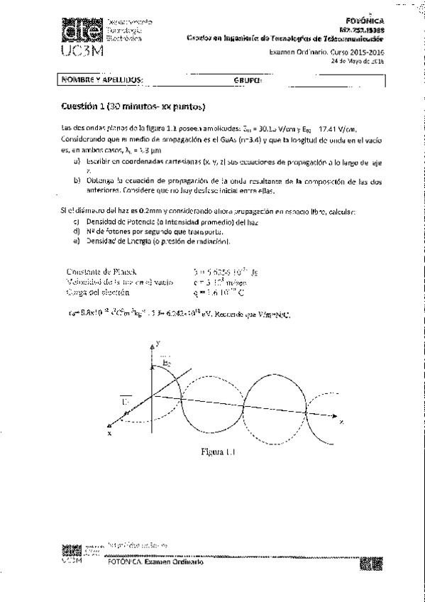 Miniatura del documento Examen Final de Fotónica y Solución Convocatoria Ordinaria 2016.pdf