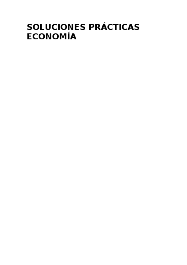 Miniatura del documento SOLUCIONES-PRACTICAS-ECONOMIA.docx