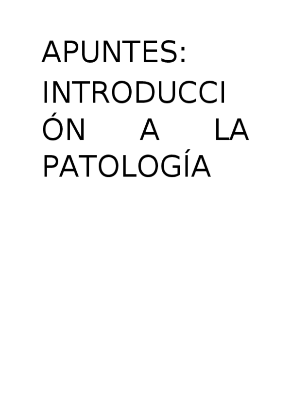 Miniatura del documento APUNTES-INTRODUCCION-A-LA-PATOLOGIA.docx