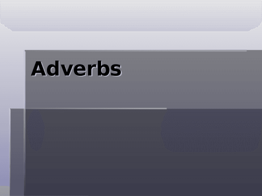 Miniatura del documento Adverbs.ppt
